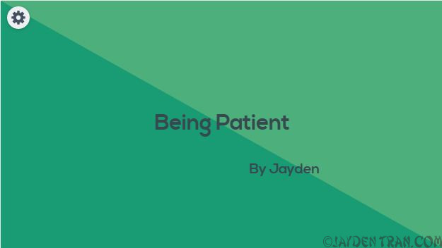 Being Patient