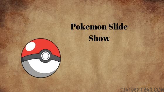 My Pokemon slide show