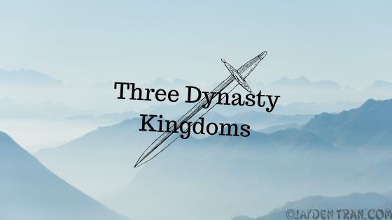 Three Dynasty Kingdom- Chapter 1 The Beginning