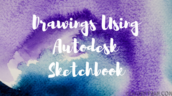 Drawings Using Autodesk Sketchbook