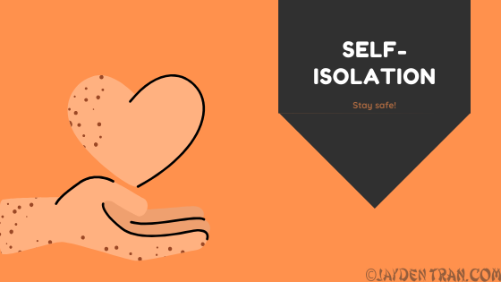 Self- Isolation